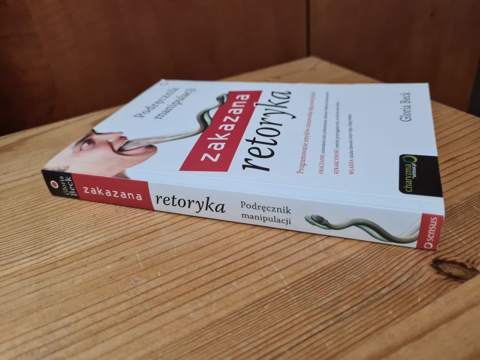 Zakazana retoryka Podręcznik manipulacji - Gloria Beck ~
