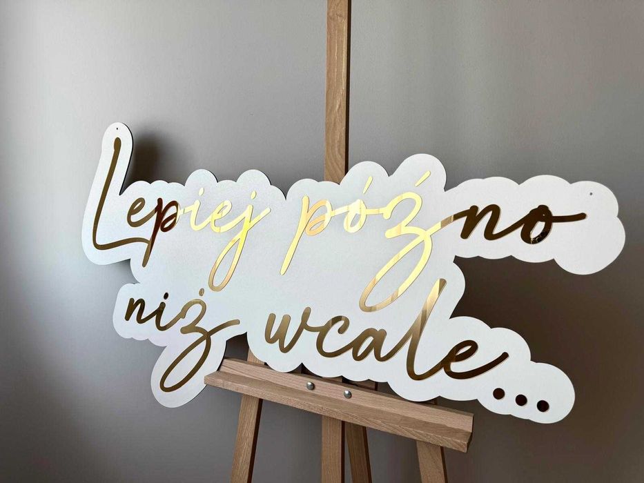 Napis na ścianę Lepiej późno niż wcale dekoracje sali ślub wesele