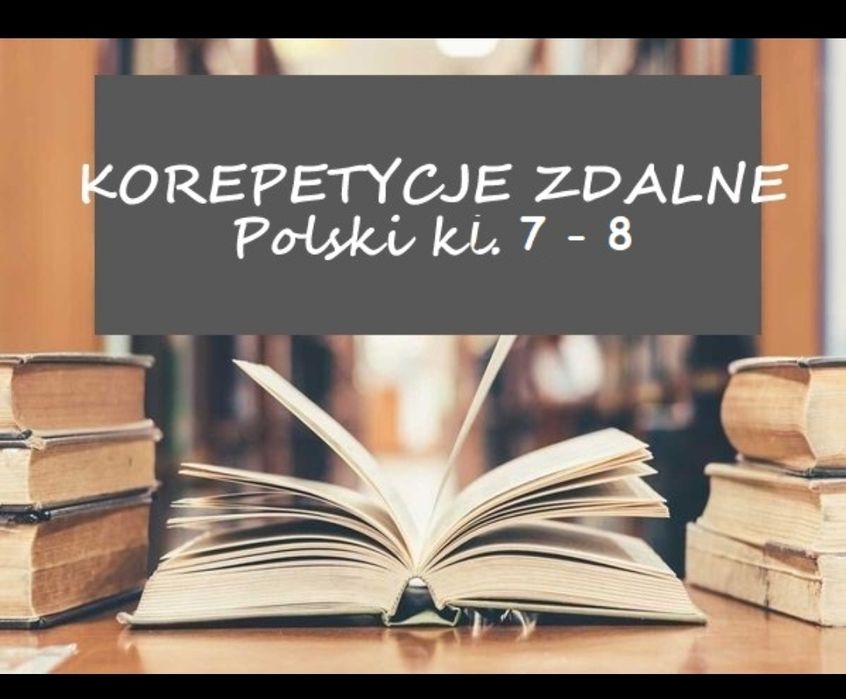 Korepetycje polski egzamin ósmoklasisty online / stacjonarnie kl 7 - 8