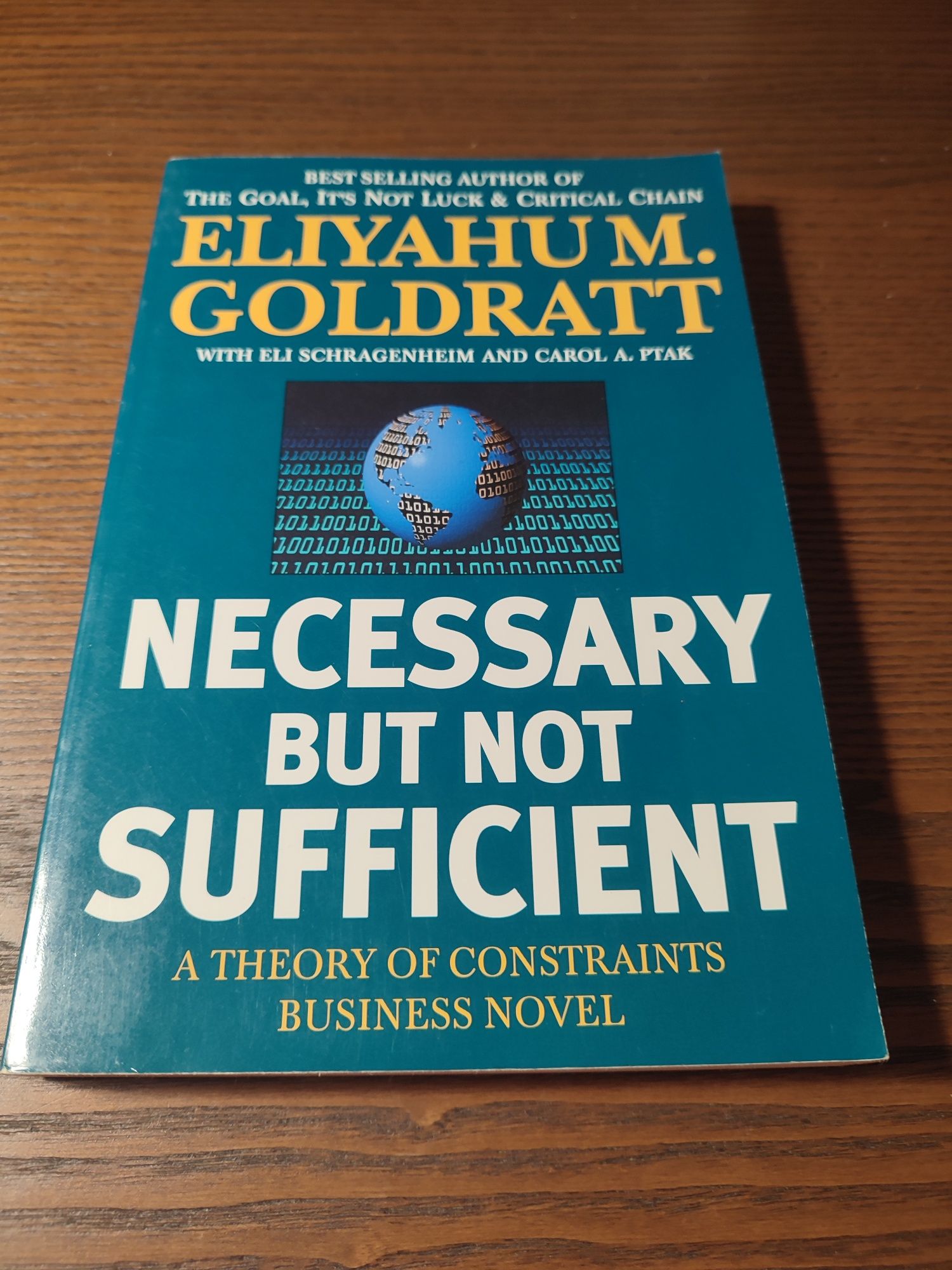 Eliyahu M. Goldratt Necessary but not sufficient
