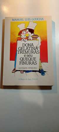 Dona Gelatina, Tremuras e seu Queque Finuras - Manuel Luís Goucha