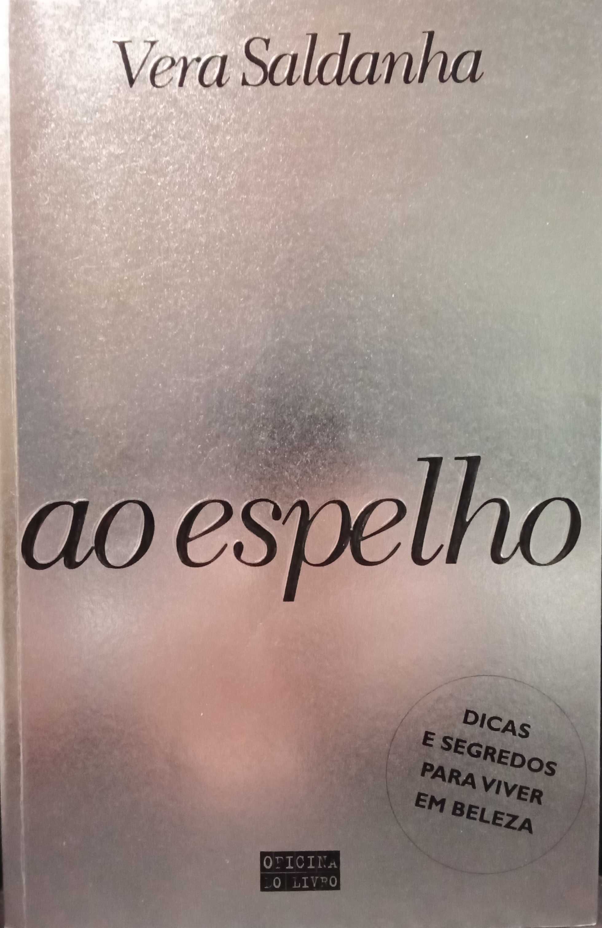 Ao Espelho - Vera Saldanha (1ª edição)