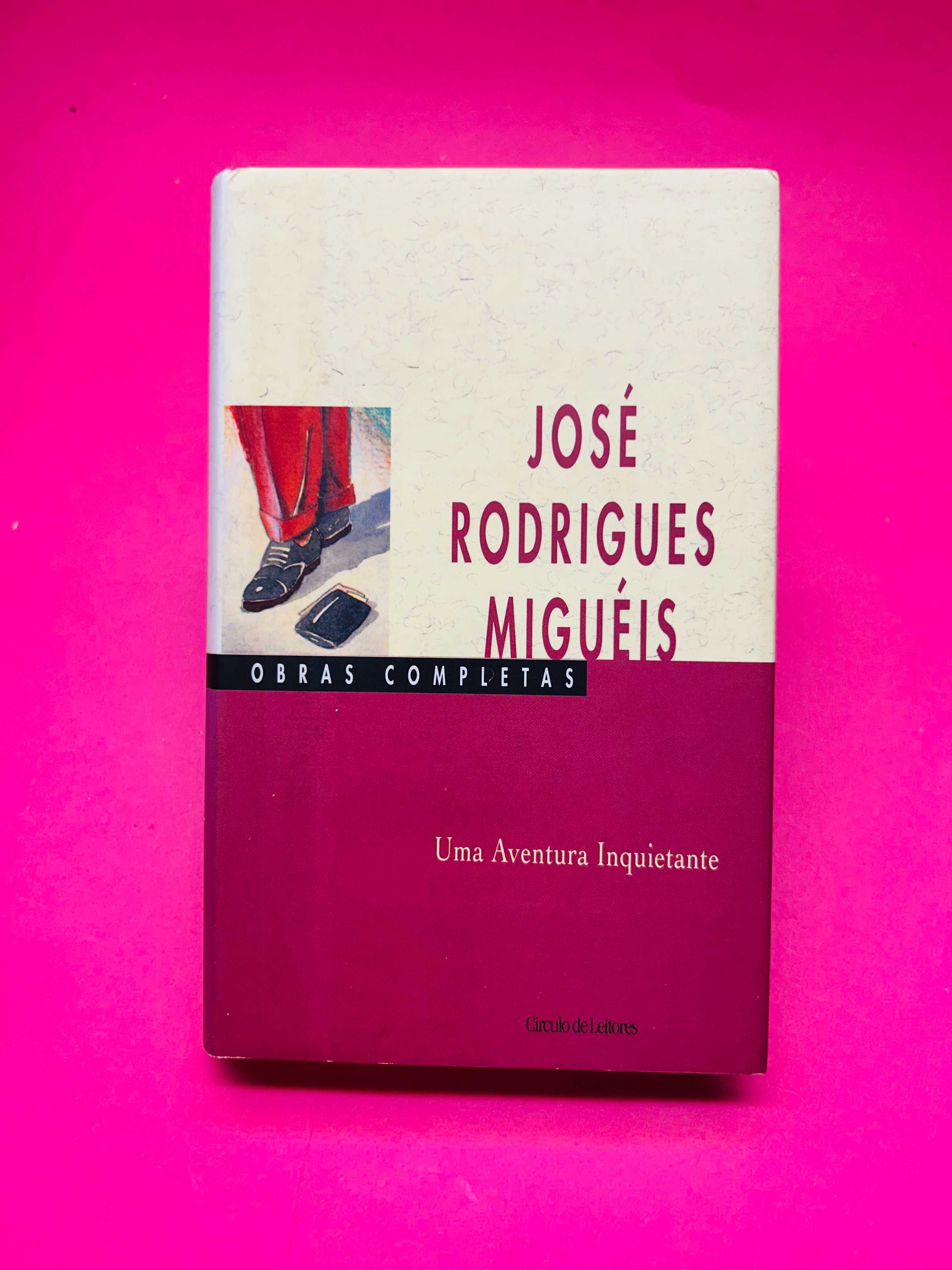 Uma Aventura Inquietante - Obras completas: José Rodrigues Miguéis