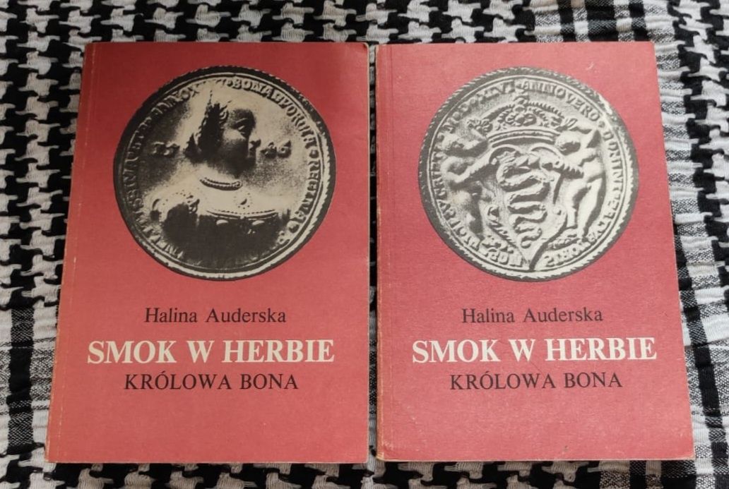 Halina Auderska - Smok w herbie - Królowa Bona część I i II