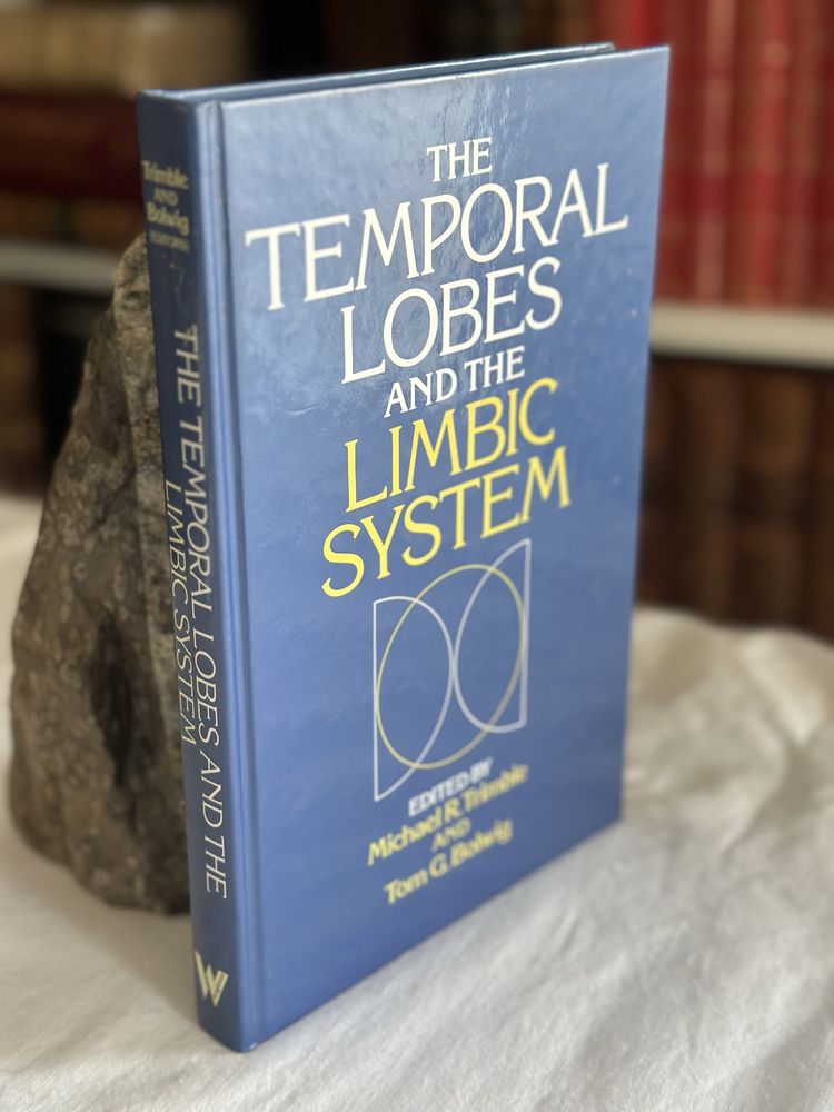 the temporal lobe and limbic system Ed. by michael r. trimble & Tom G.