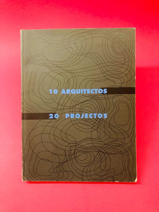 10 Arquitectos, 20 Projectos - Autores Vários - RARO