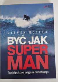 Być jak Superman Steven Kotler