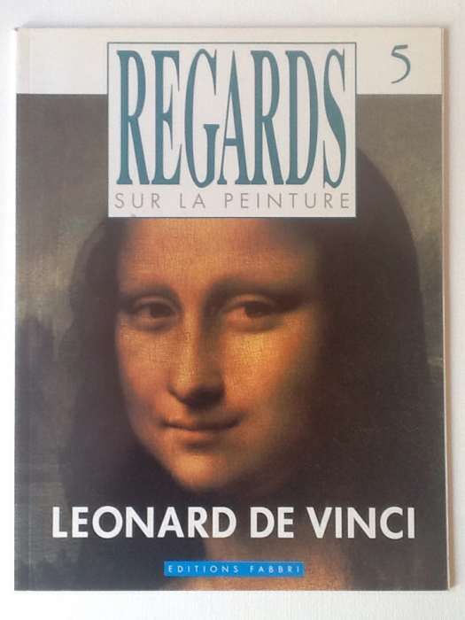 Regards Sur La Peinture 5 - Leonard De Vinci