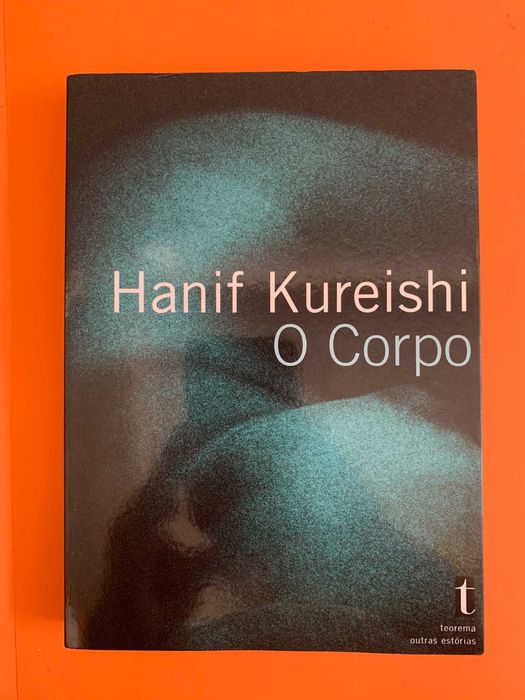 O Corpo - Hanif Kureishi