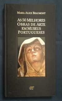 As 50 Melhores Obras de Arte em Museus Portugueses.