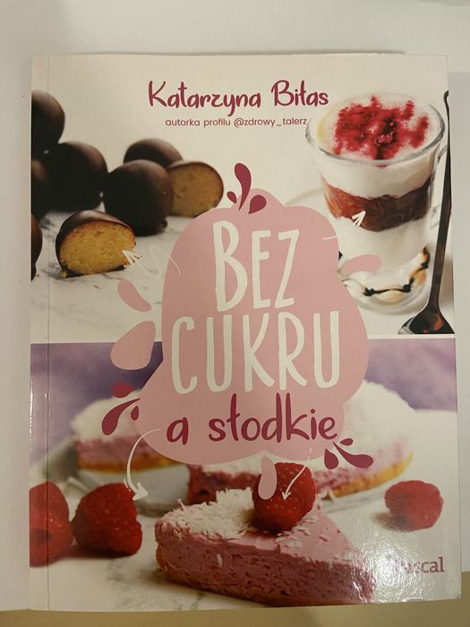 „Bez cukru a słodkie”- Katarzyna Biłas