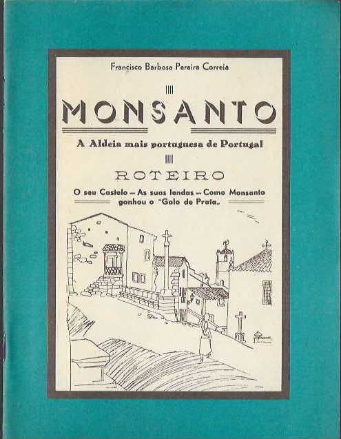 Monsanto. A aldeia mais portuguesa de Portugal. Roteiro.
