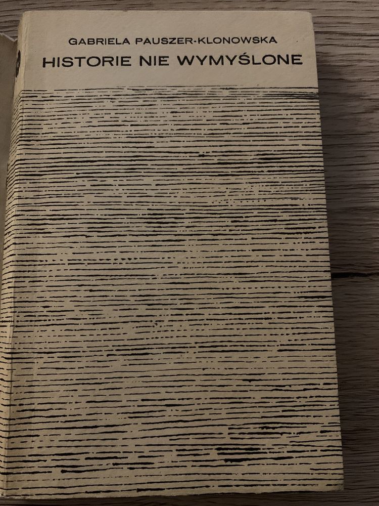 Historie nie wymyślone Gabriela Pauszer-Klonowska