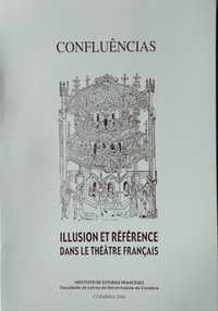 Confluências, Illusion et référence dans le théâtre français