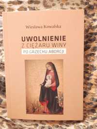 Uwolnienie z ciężaru winy po grzechu aborcji