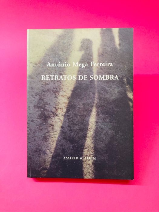 Retratos de Sombra - António Mega Ferreira