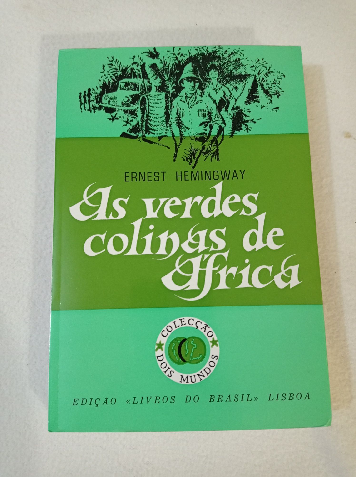 As verdes colinas de África - Ernest Hemingway