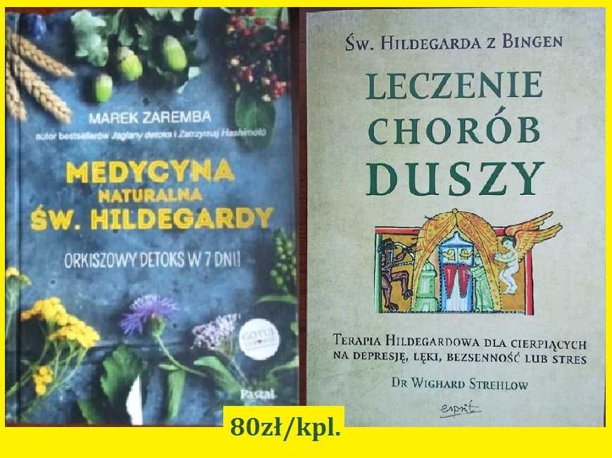 Medycyna naturalna św. Hildegardy / Leczenie chorób duszy / zdrowie