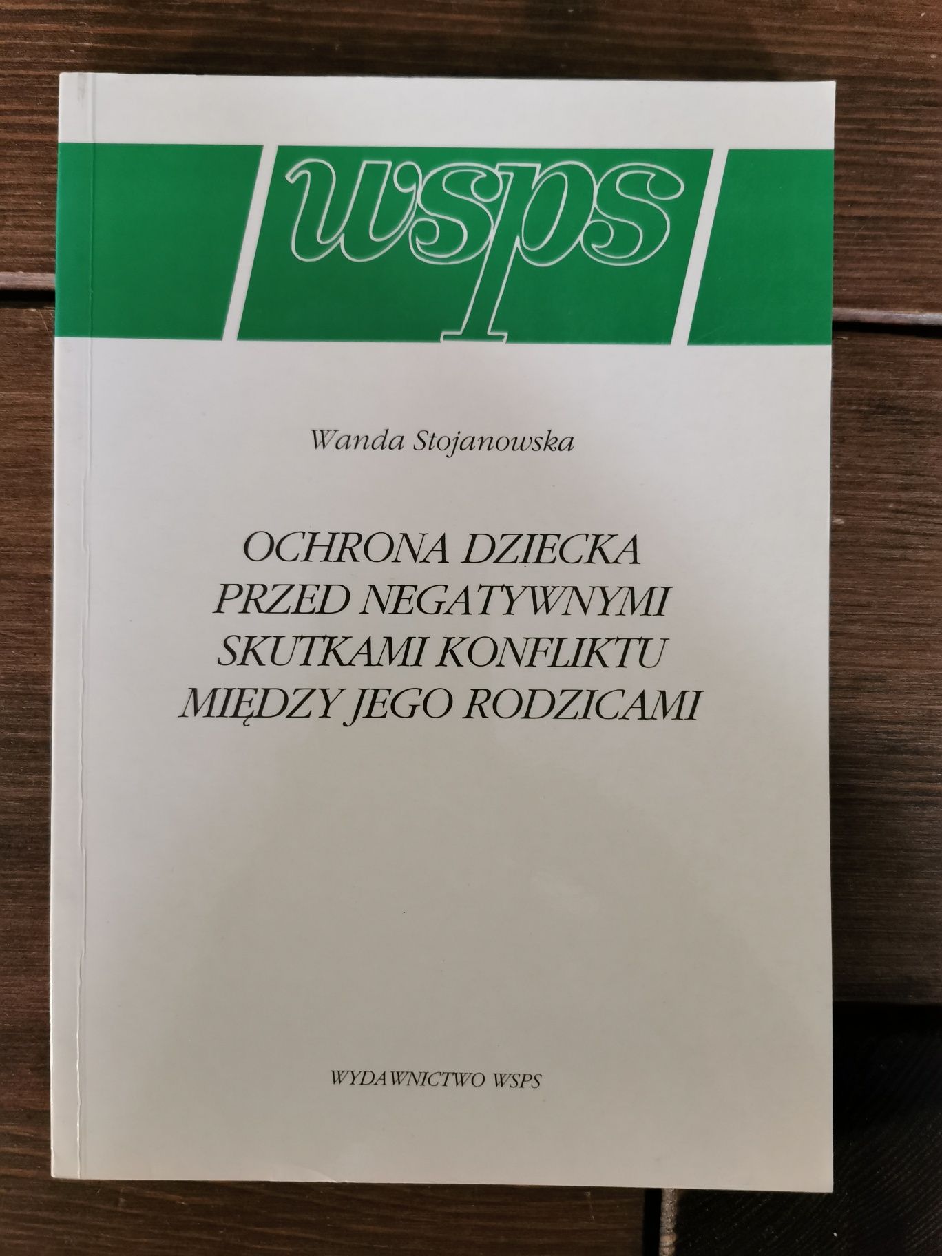 Ochrona dziecka przed negatywnymi skutkami konfliktu...  Stojanowska W