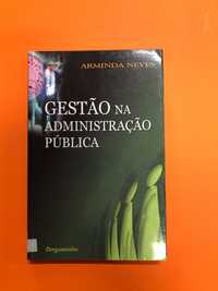 Gestão na administração pública - Arminda Neves