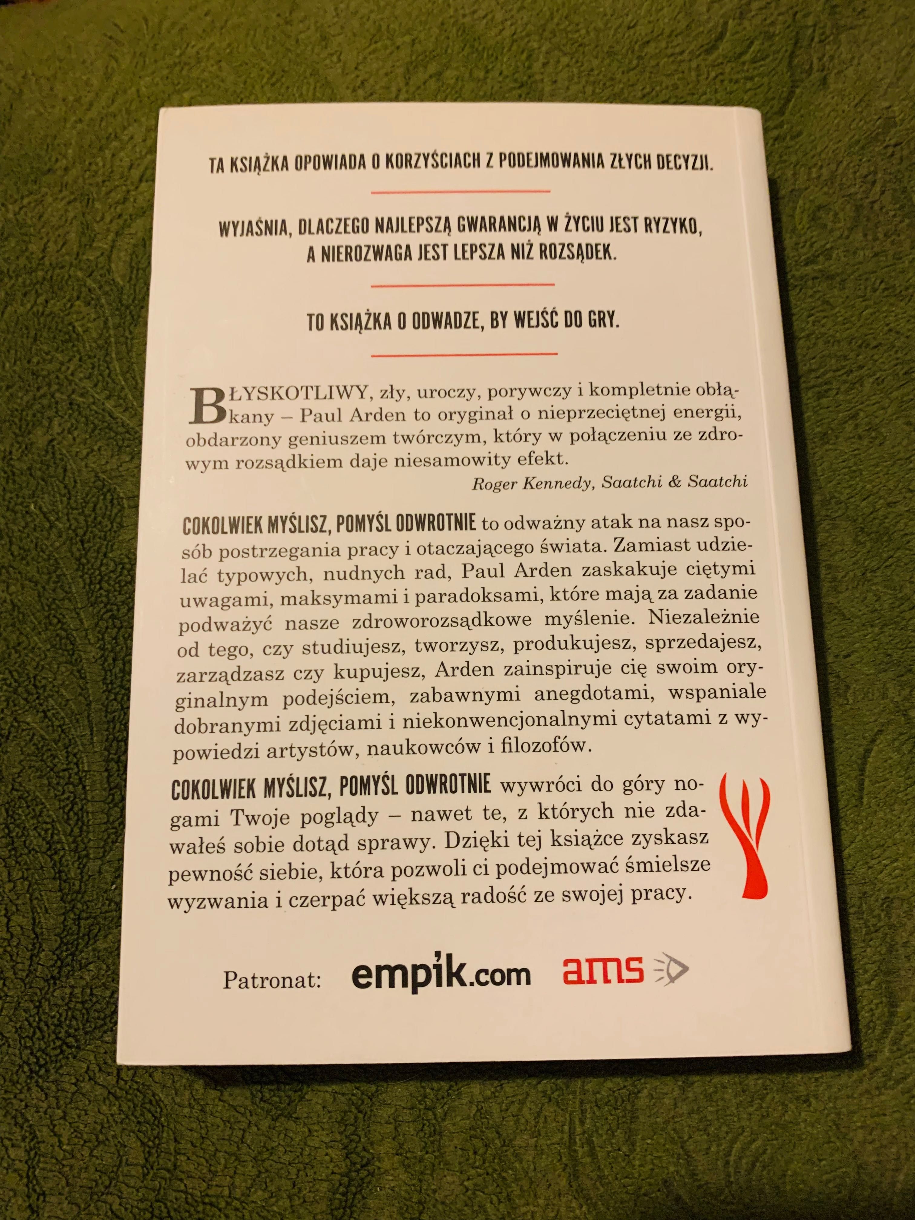 Cokolwiek myślisz pomyśl odwrotnie Paul Arden cokolwiek myslisz pomysl