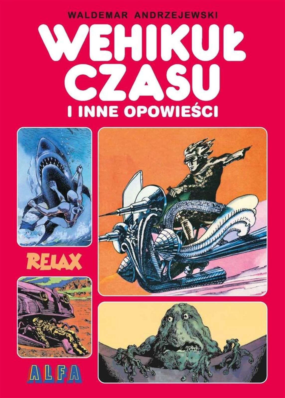Wehikuł czasu i inne opowieści Egmont Waldemar Andrzejewski Rok