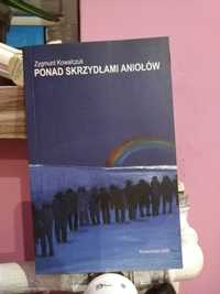 "Ponad Skrzydłami Aniołów" Ks. Zygmunt Kowalczuk