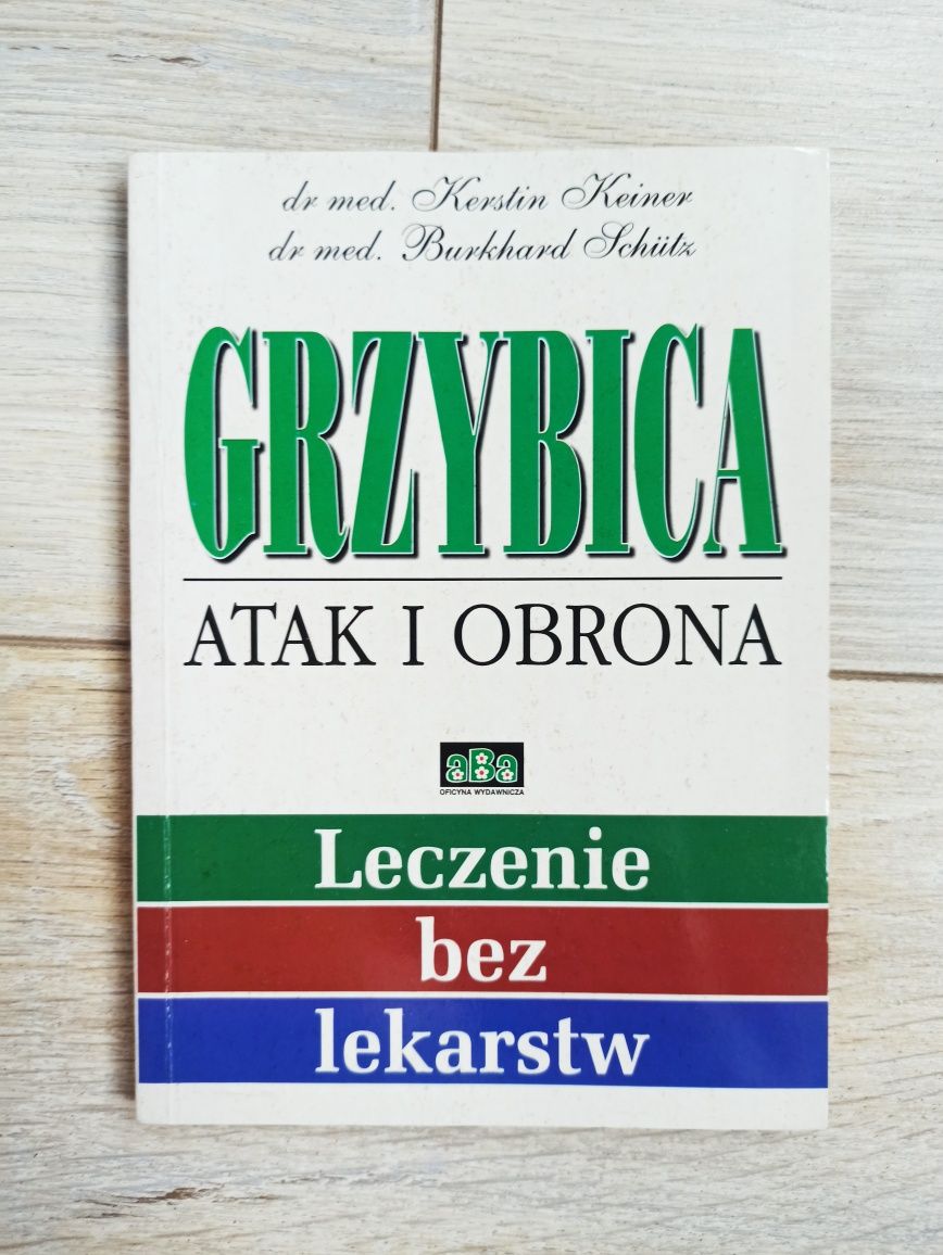 Grzybica Atak i obrona Leczenie bez lekarstw