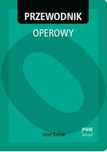 Przewodnik operowy PWM Polskie Wydawnictwo Muzyczne Józef Kański Rok