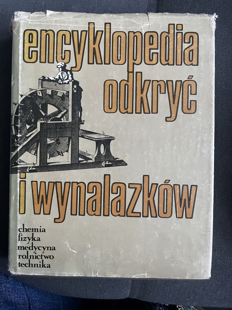 Encyklopedia okryć i wynalazków . Fizyka , chemia , medycyna