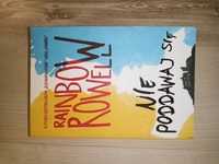 rainbow rowell- nie poddawaj się