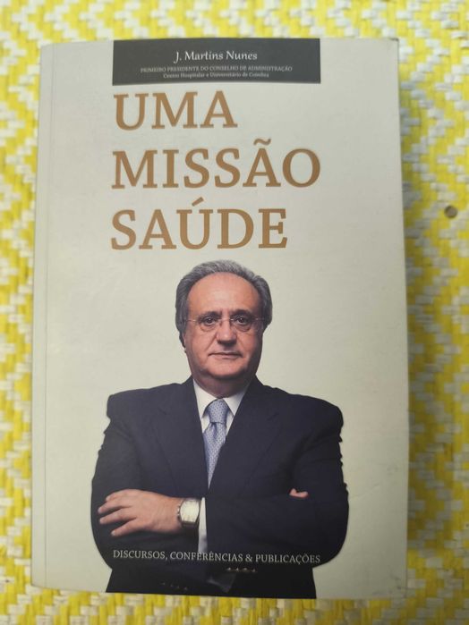 Uma Missão Saúde – 
J. Martins Nunes