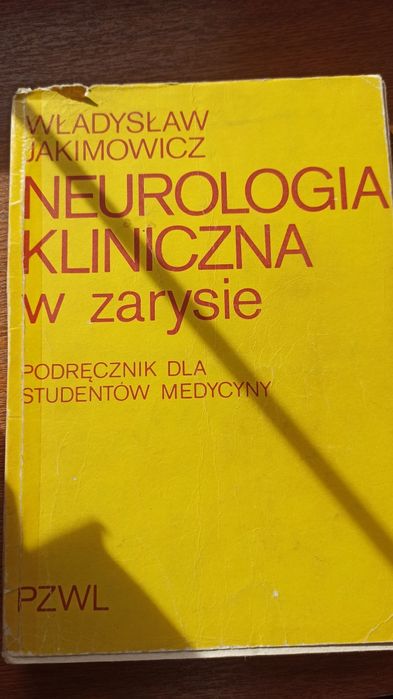 Neurologia kliniczna w zarysie - Władysław Jakimowicz