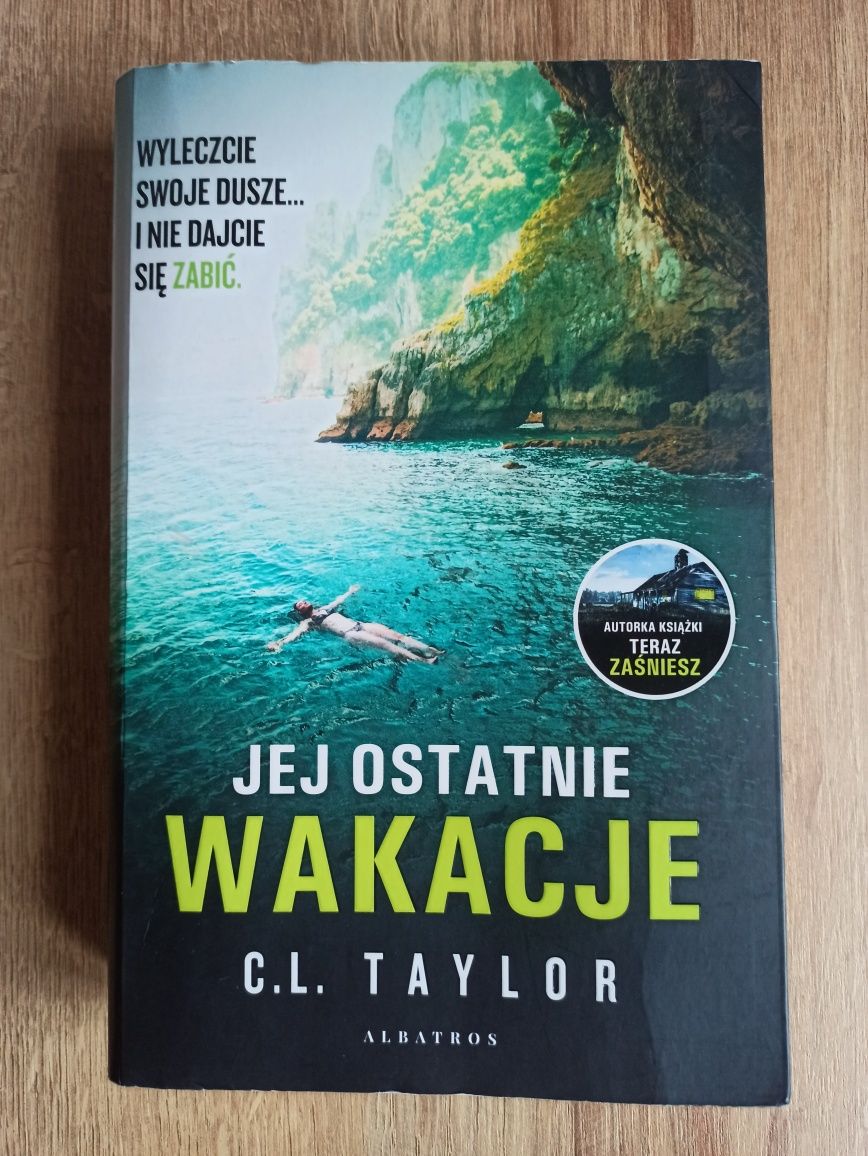 Jej ostatnie wakacje - C. L. Taylor