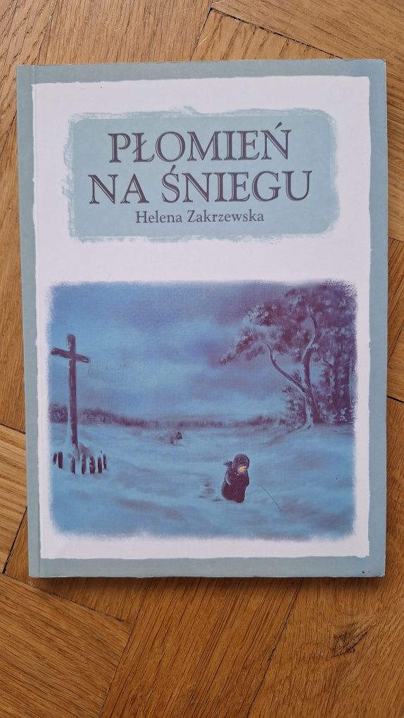 Płomień na śniegu - Helena Zakrzewska