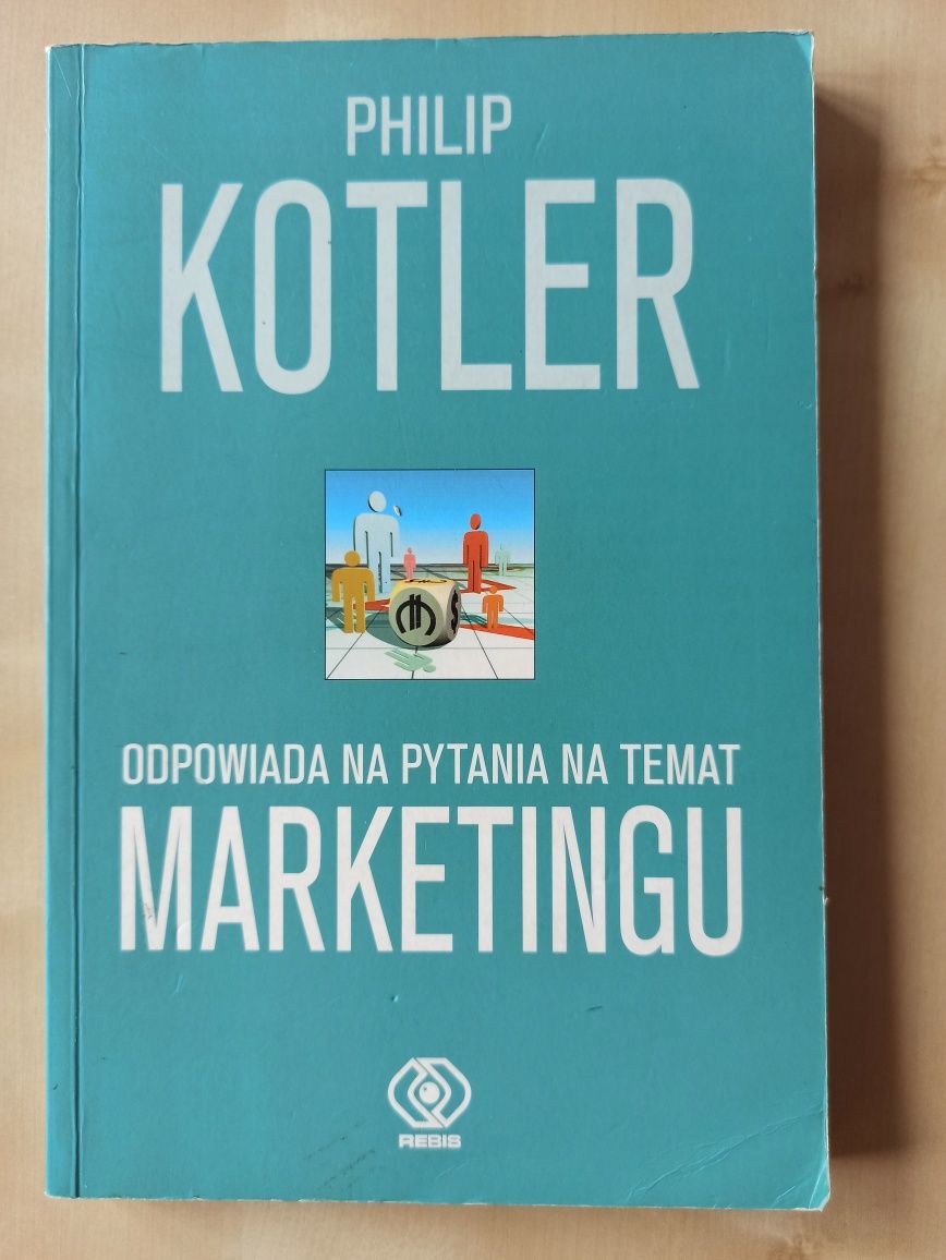 Marketing, Philip Kotler odpowiada na pytania na temat marketingu