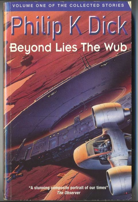 Philip K. Dick - Beyond Lies The Wub