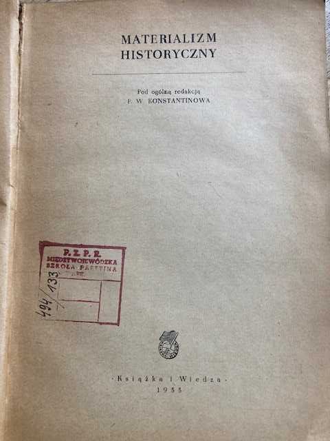 Materializm Historyczny. Wyd. Książka i Wiedza 1955