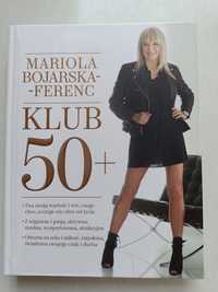 Klub 50+ Mariola Bojarska - Ferenc / książka dla kobiet
