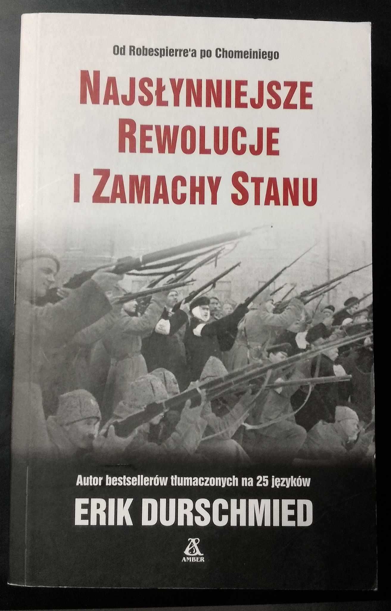 Najsłynniejsze rewolucje i zamachy stanu.