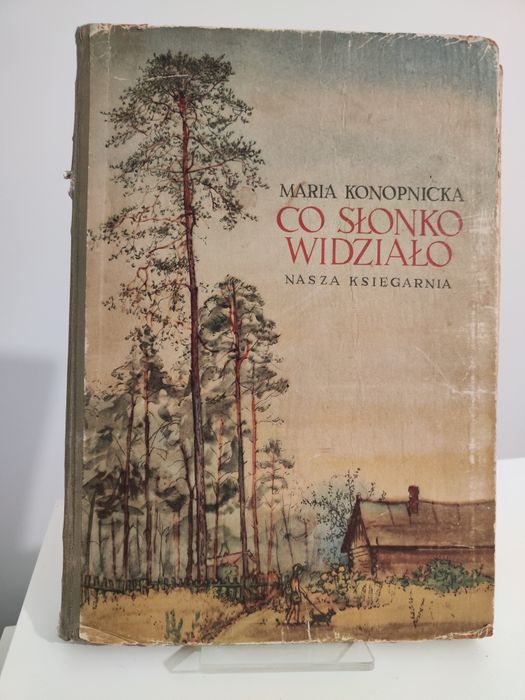 Co słonko widziało - Maria Konopnicka 1955