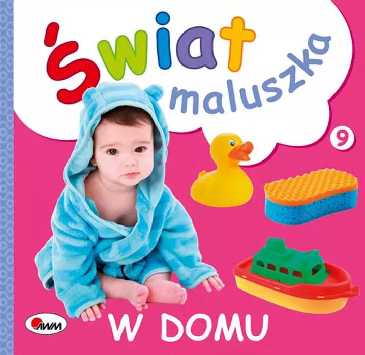 W domu. Świat maluszka. AWM