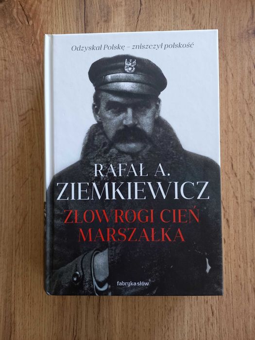Rafał A. Ziemkiewicz - Złowrogi cień Marszałka