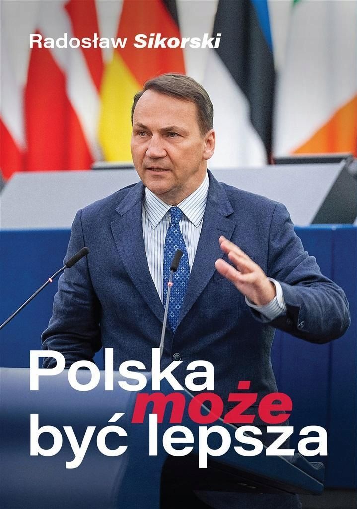 Polska Może Być Lepsza W.2, Radosław Sikorski