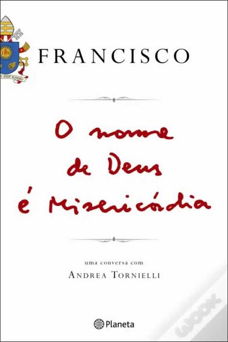 O Nome de Deus é Misericórdia - de Papa Francisco