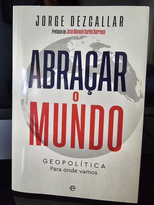 Abraçar o Mundo Jorge Dezcallar. Novo