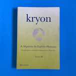 Kryon - Livro III: A Alquimia do Espírito Humano