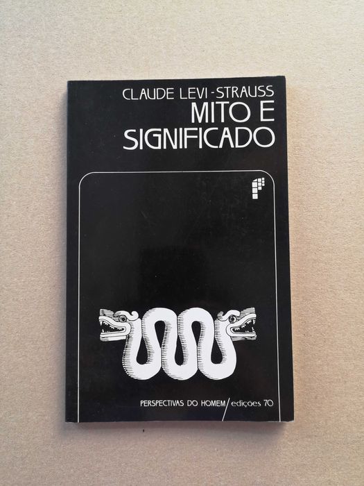Claude Levi-Strauss "O mito e o significado"