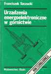 Urządzenia energoelektroniczne w górnictwie