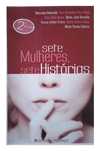 Sete Mulheres, Sete Histórias